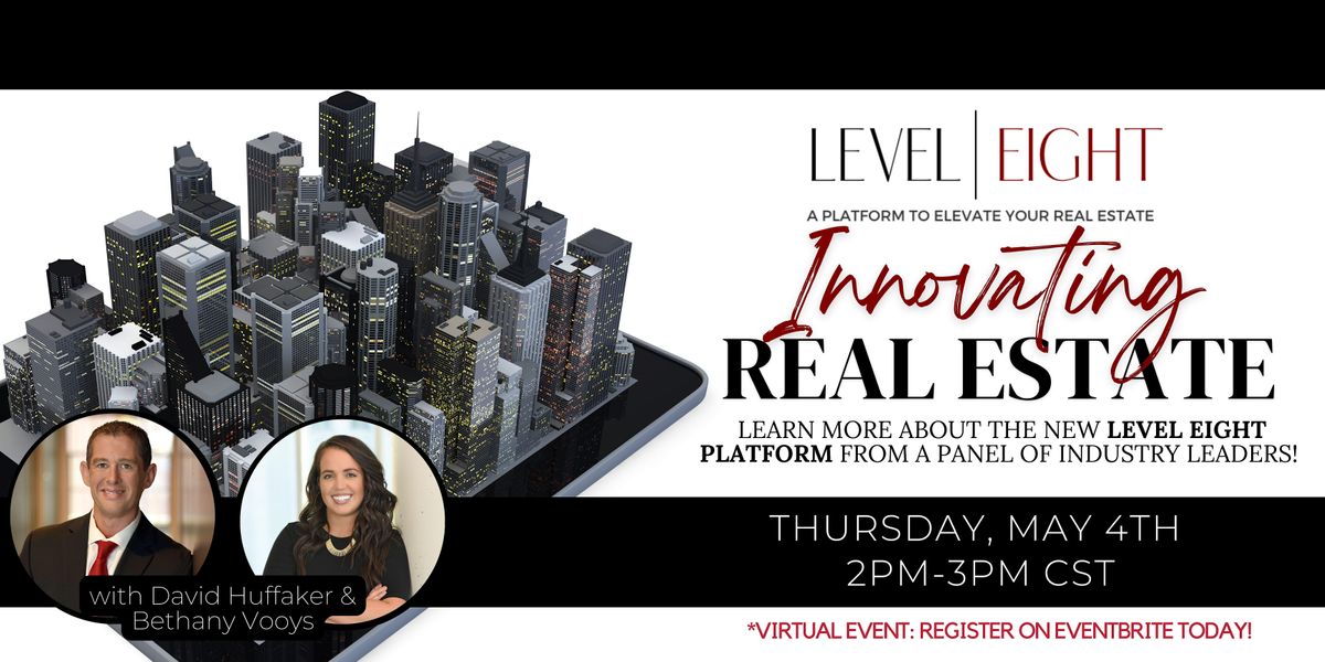 Innovating Real Estate: Get to know the Level Eight Platform!, May 4 ...