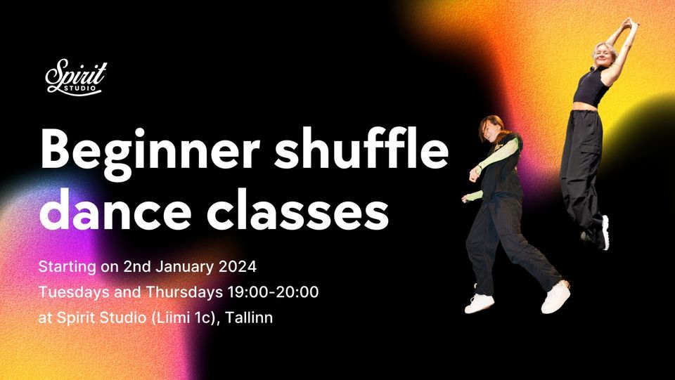 Beginner Shuffle Dance Classes, Spirit Studio, Tallinn, January 2 2024