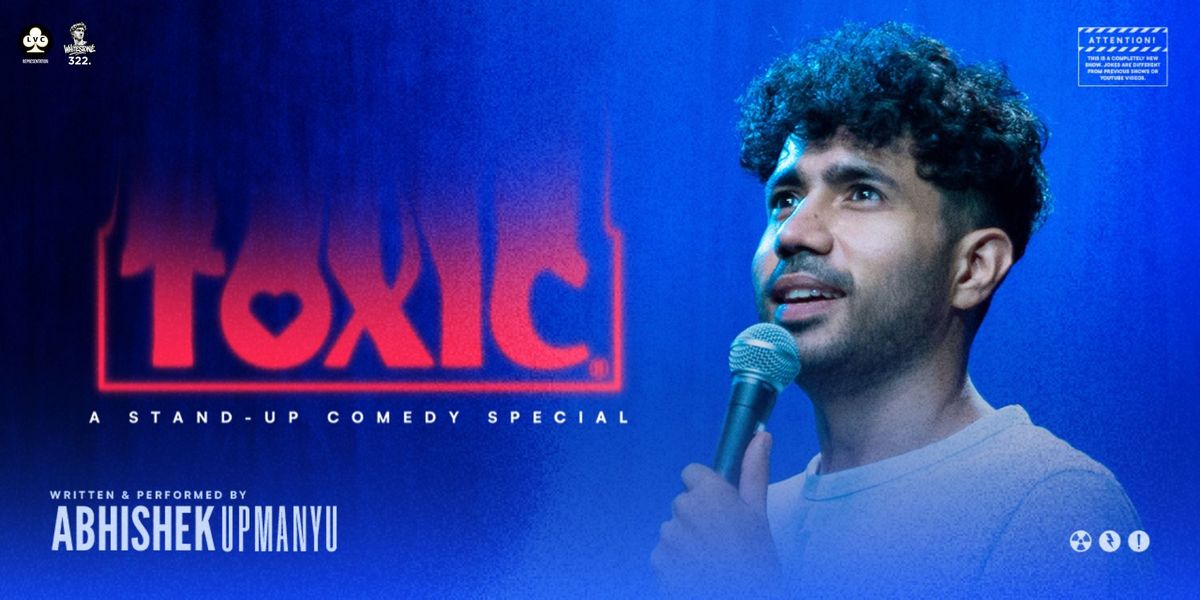 TOXIC - Abhishek Upmanyu Live, 26 September | Event in New Delhi | AllEvents