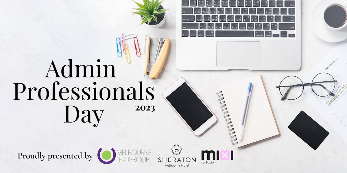 Admin Professionals Day 2023 with the Melbourne EA Group, Sheraton