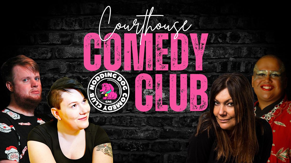 Comedy At The Courthouse, The Courthouse [Flat Cap Hotels], Knutsford