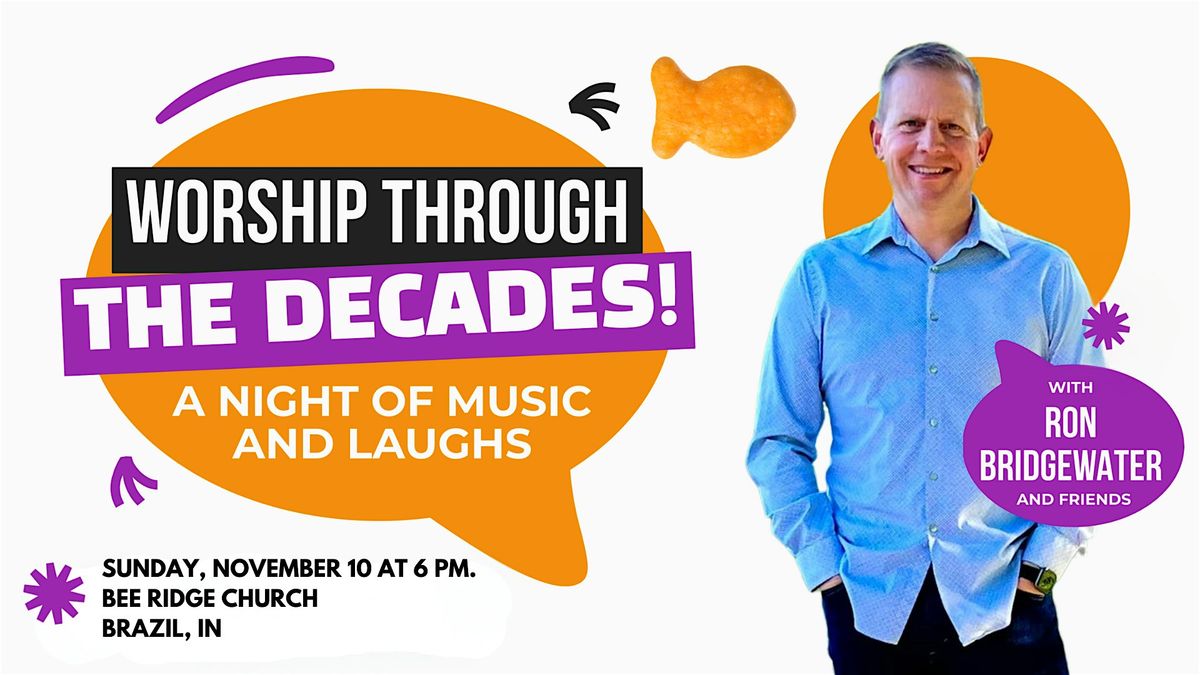 Worship Through the Decades with Ron Bridgewater & Friends, Bee Ridge ...