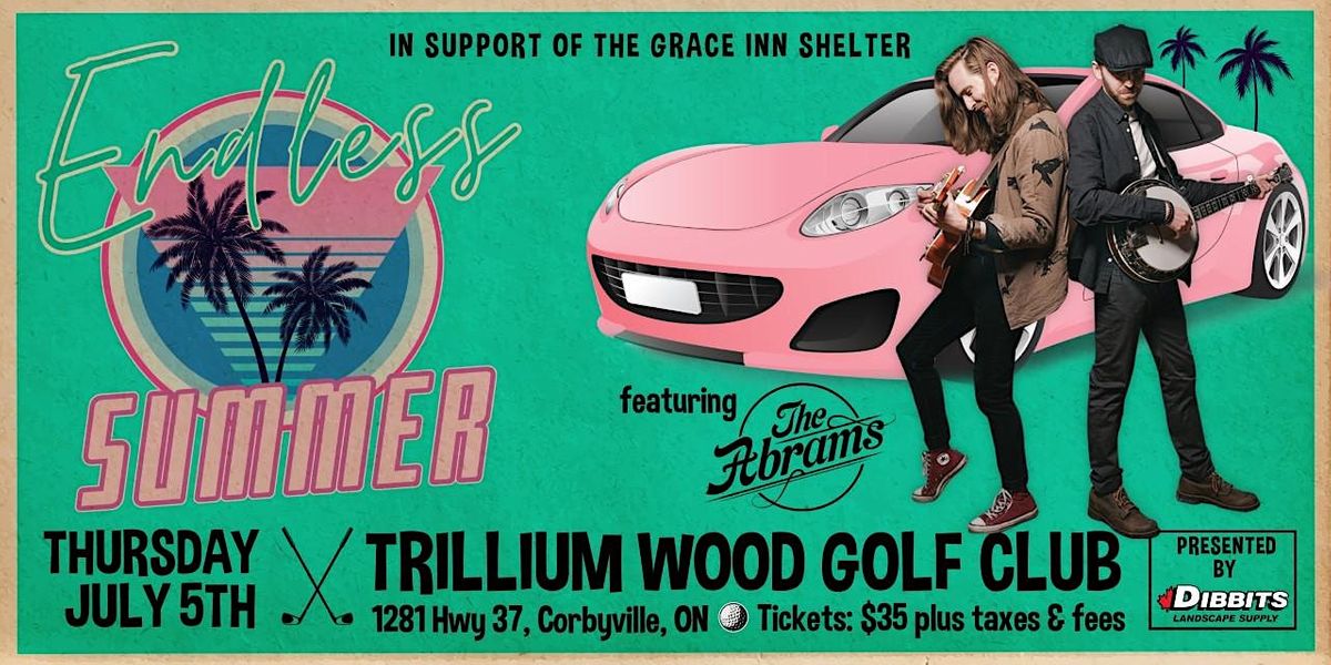 Endless Summer featuring The Abrams, Trillium Wood Golf Club