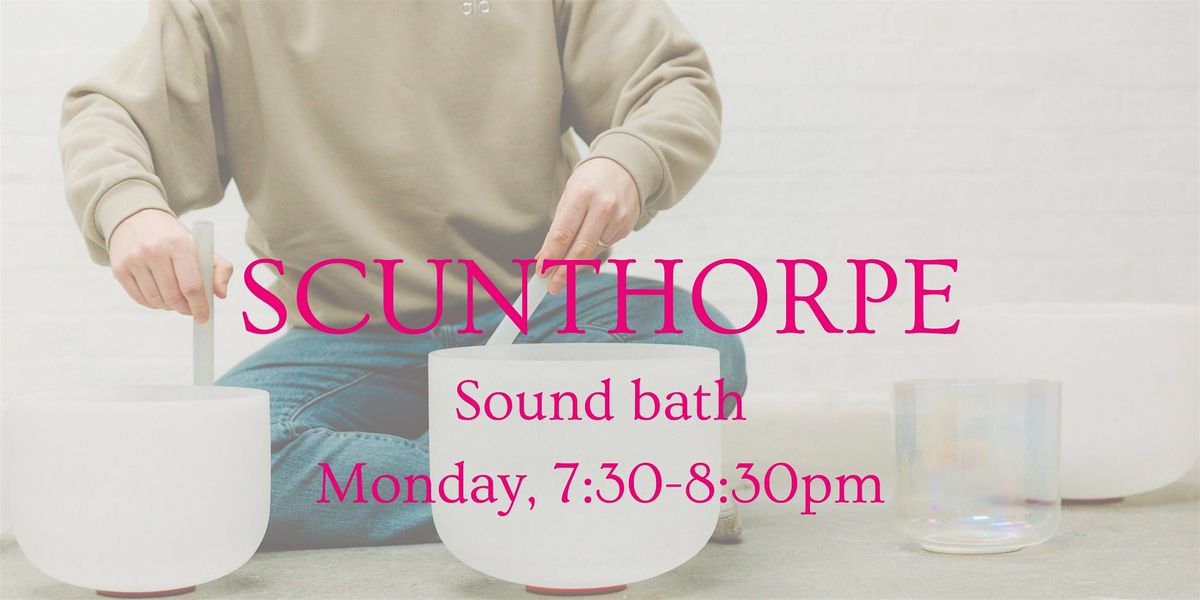 Relaxing Group Sound Bath - Scunthorpe | Event in Scunthorpe | AllEvents