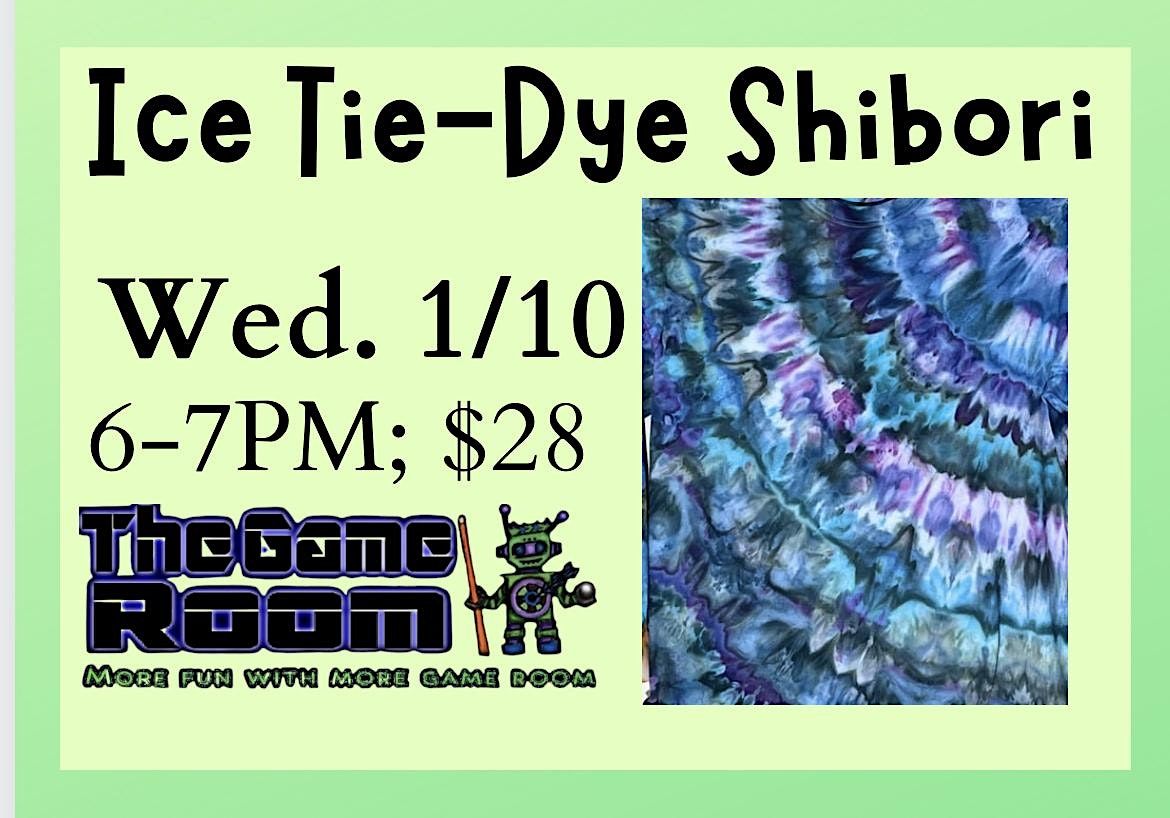 Shibori Ice TieDye Class, The Game Room, Sonora, January 10 2024