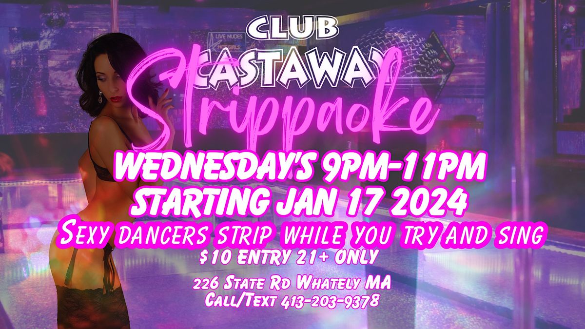 CLUB CASTAWAY "STRIPPAOAKE" NIGHT, 226 State Rd, Whately, MA, USA