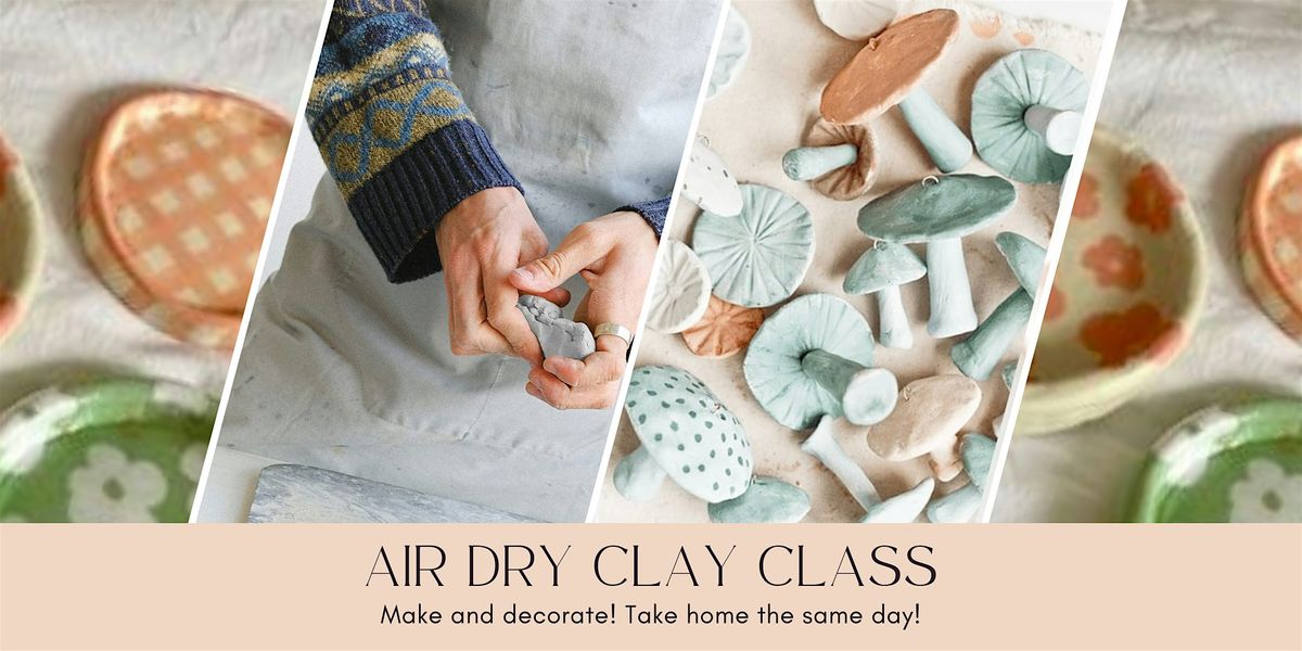 Air Dry Clay Class Create two works of art!, 1631 Washington St NE