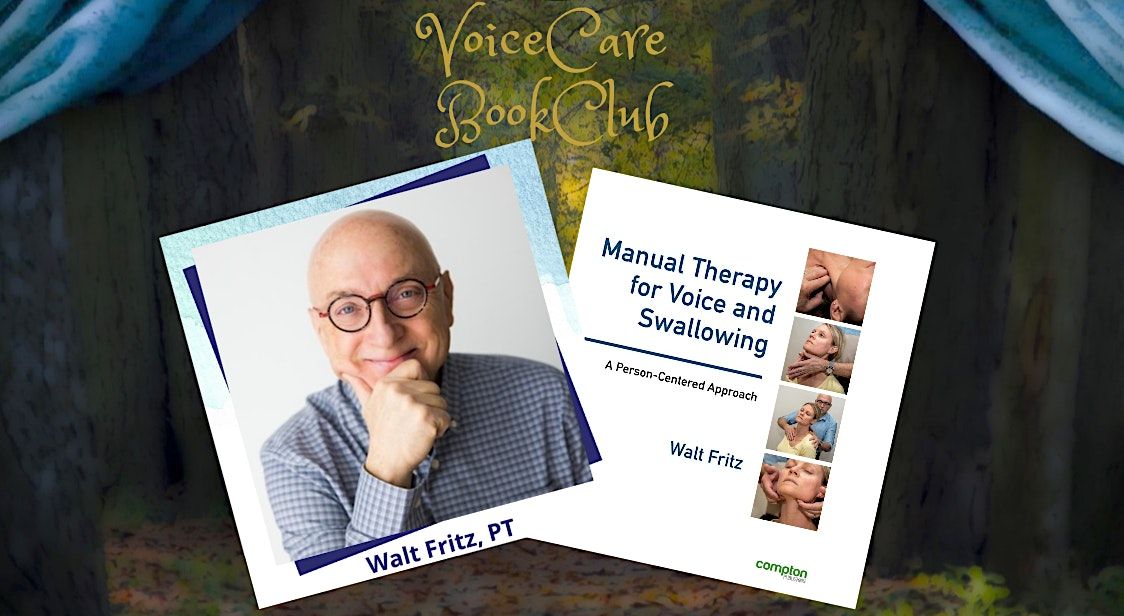 Manual Therapy for Voice and Swallowing with author Walt Fritz, March