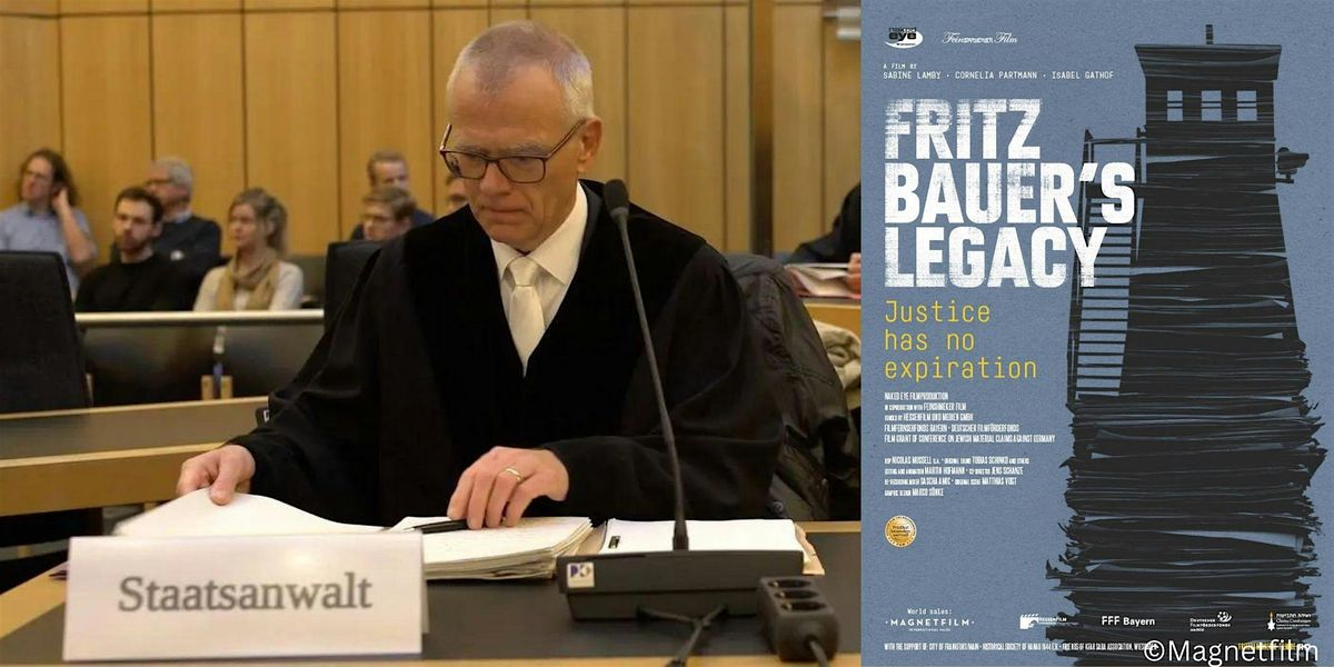 FILMSCREENING FRITZ BAUER’S LEGACY JUSTICE HAS NO EXPIRATION