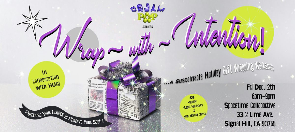 Dr3amPOP presents - Wrap with Intention Holiday Workshop Party !, 12 December | Event in Signal Hill | AllEvents