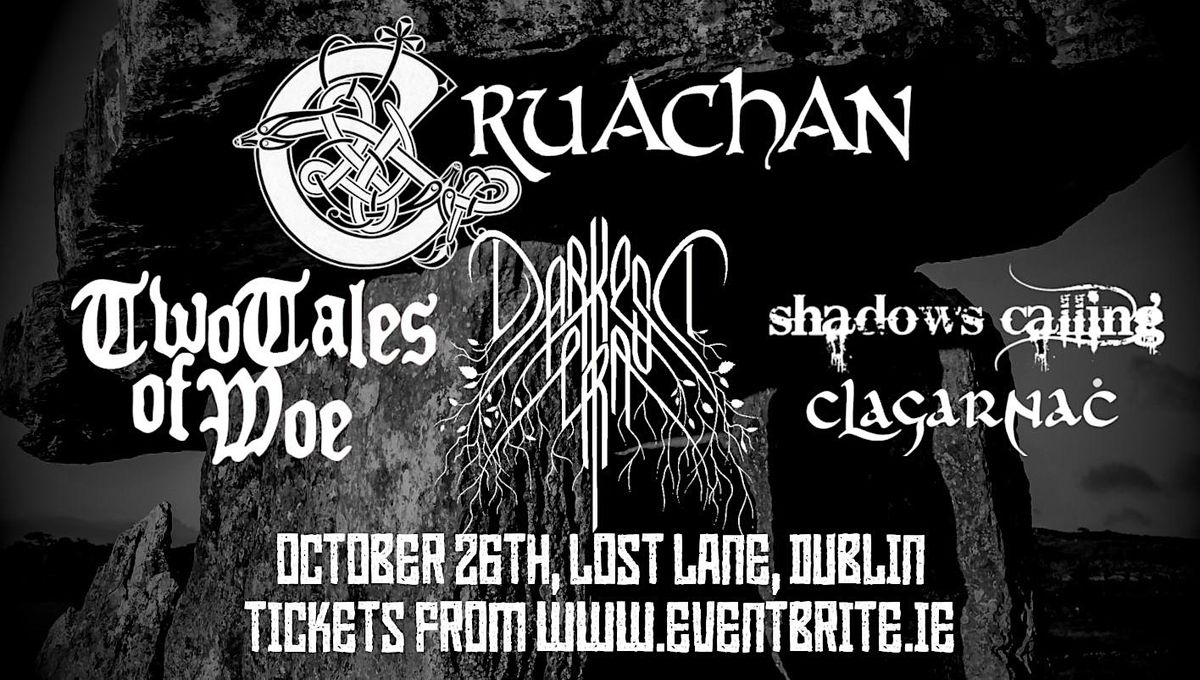 Cruachan, Darkest Era, Two Tales of Woe and Guests, LoSt LaNe, Dublin