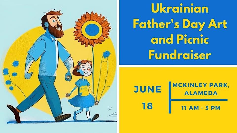 Ukrainian Fathers Day Art and Picnic Fundraiser, McKinley Park, Alameda