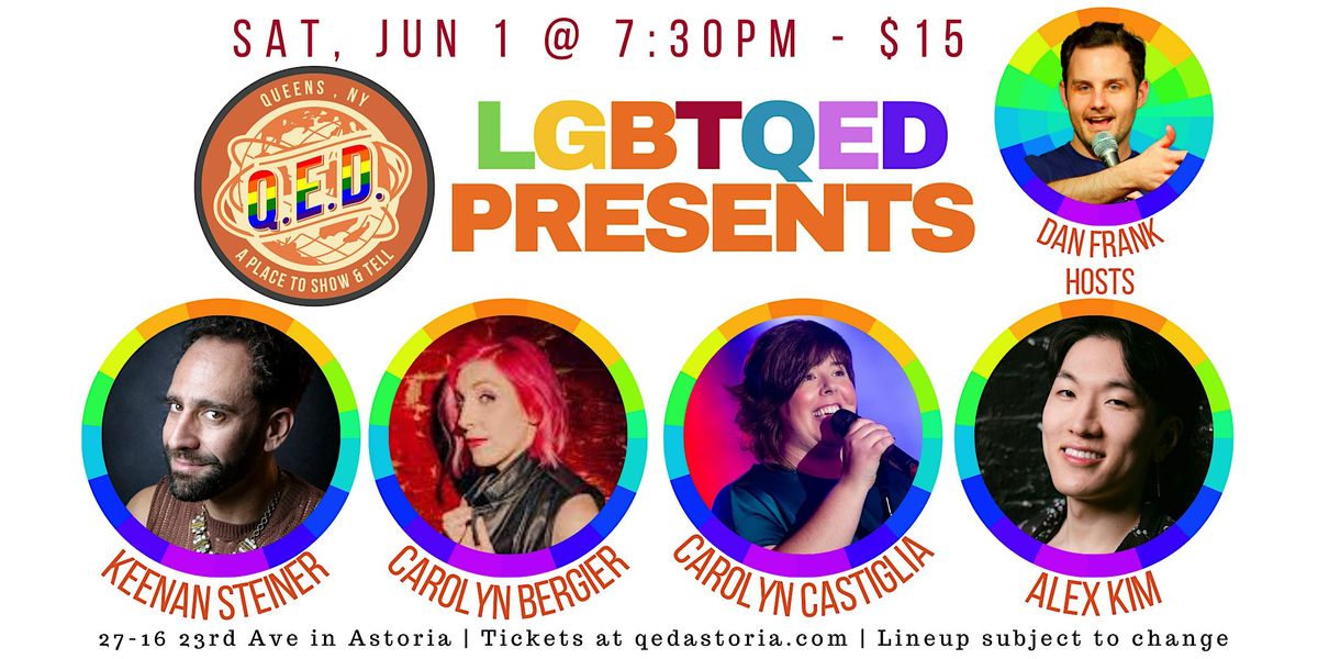 LGBTQED Presents Queer Comedy Showcase, Q.E.D., Queens, 1 June to 15