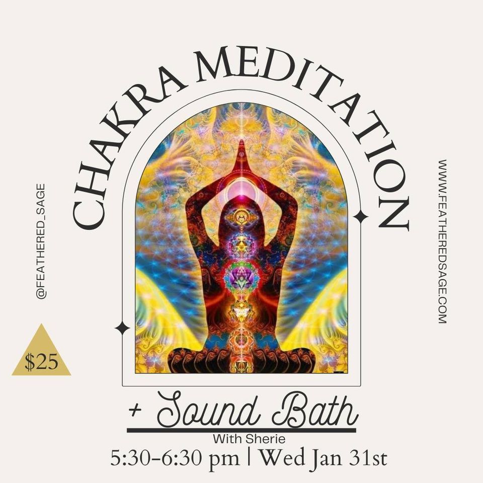 Sound Bath + Chakra Alignment Meditation, Feathered Sage Reiki