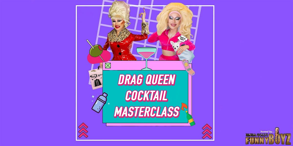 COCKTAIL MASTERCLASS hosted by Drag Queens | FunnyBoyz Liverpool | Event in Liverpool | AllEvents