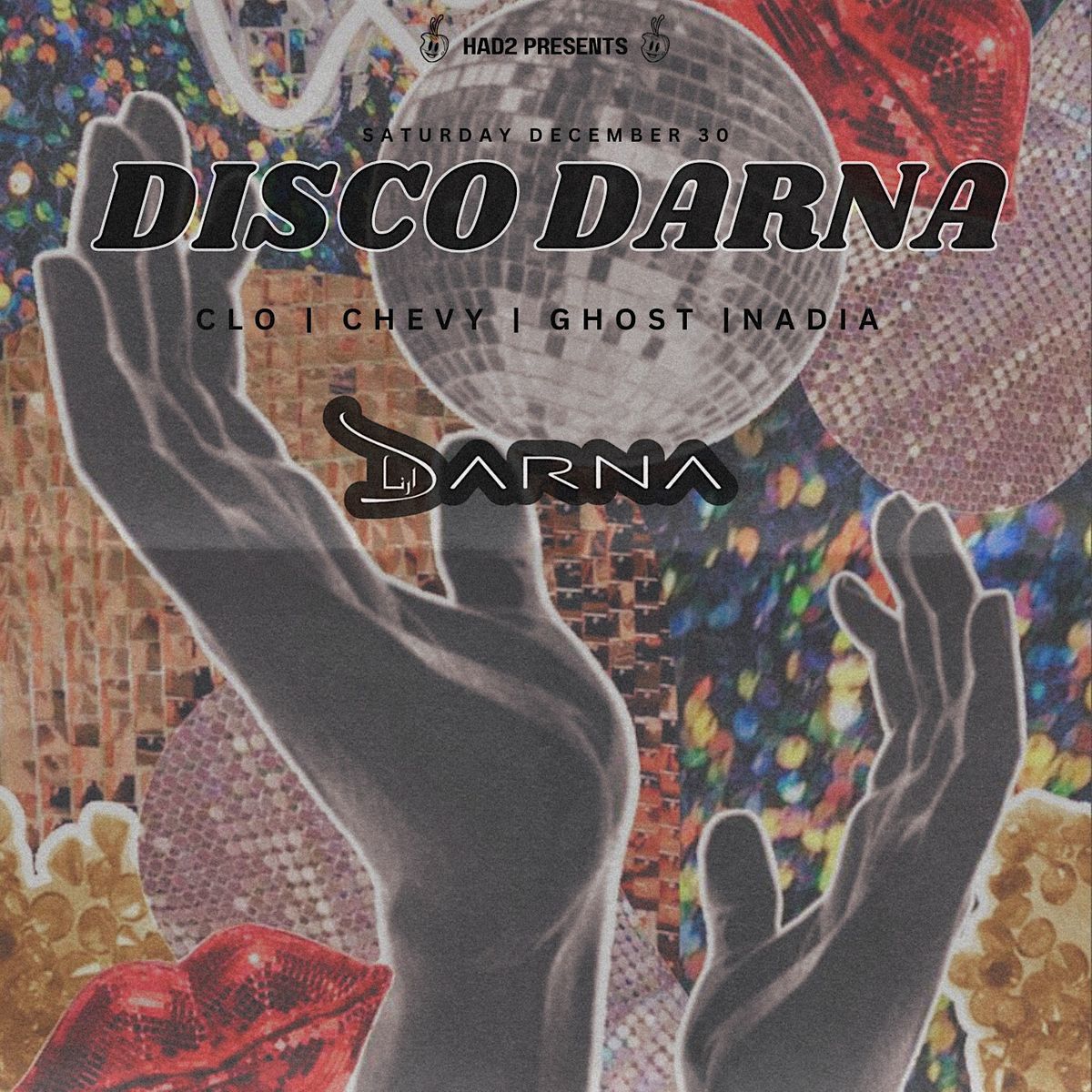 HAD2 Presents Disco Darna, Darna, Arlington, 30 December to 31