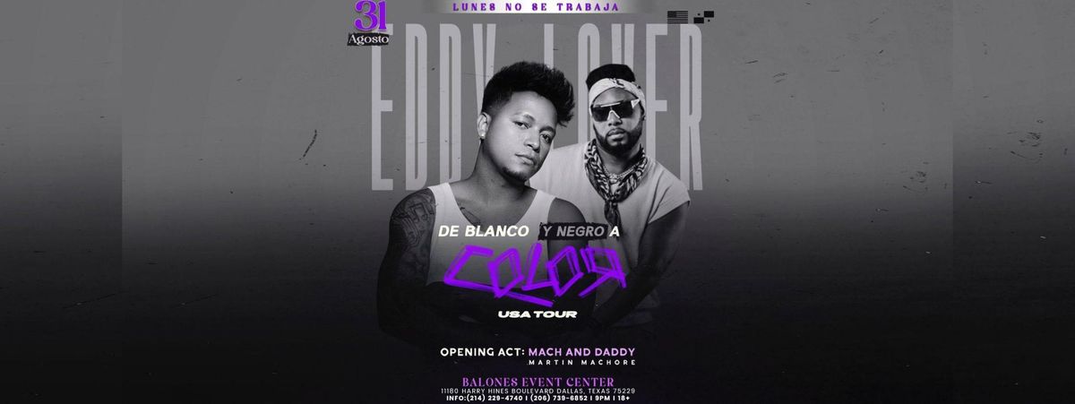 EDDY LOVER / MACH AND DADDY EN DALLAS , 31 August | Event in Dallas | AllEvents