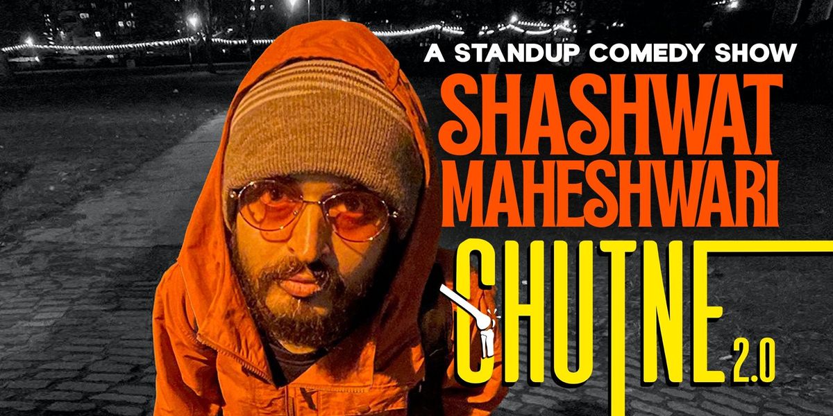 GHUTNE 2.0 - Standup Comedy by Shashwat Maheshwari — event poster