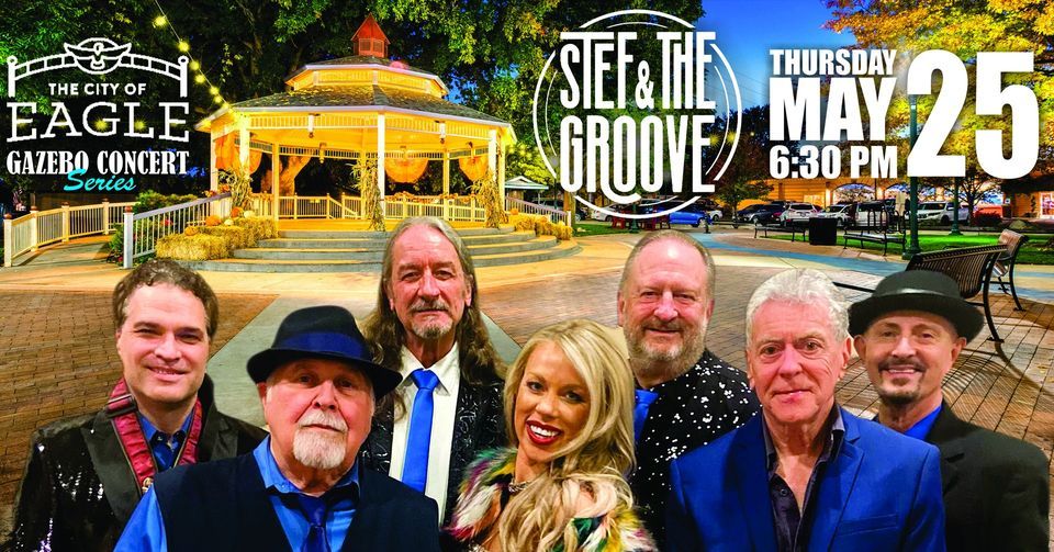 Stef & The Groove Eagle Gazebo Concert Series, Heritage Park, Eagle