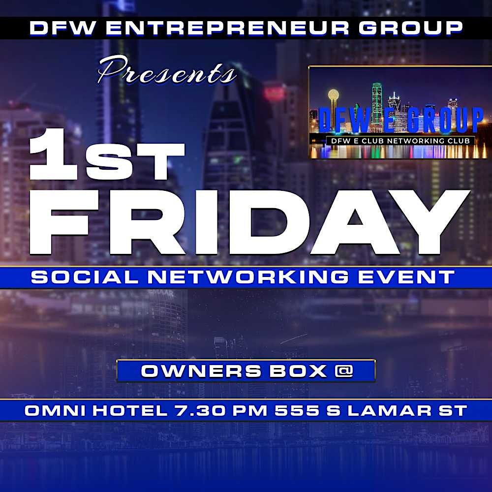 Friday Networking 1st Friday Social Networking Club, The Owners Box, Dallas, 6 October ...