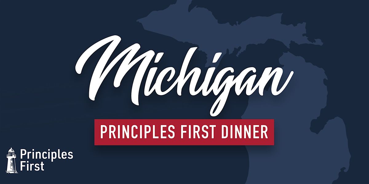 Principles First Dinner: Livonia, Michigan, Vistatech Center, Livonia