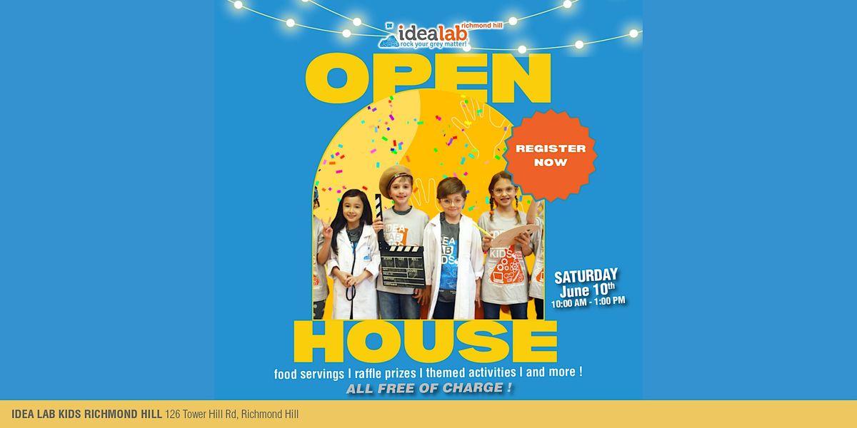 to Idea Lab Kids Richmondhill Open House Event!, Idea Lab Kids