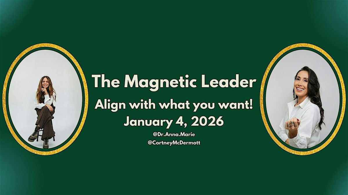 The Magnetic Leader 26’, 4 January | Event in Bakersfield | AllEvents