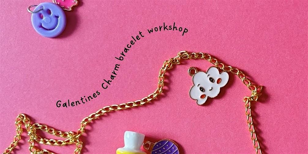 Galentines Charm Bracelet Workshop, 12 February | Event in Exeter | AllEvents