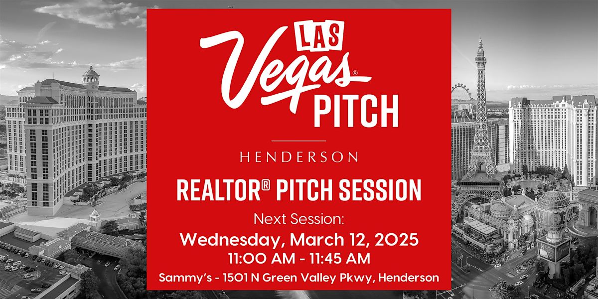 Las Vegas REALTOR® Pitch Sessions - Henderson | Event in Henderson | AllEvents