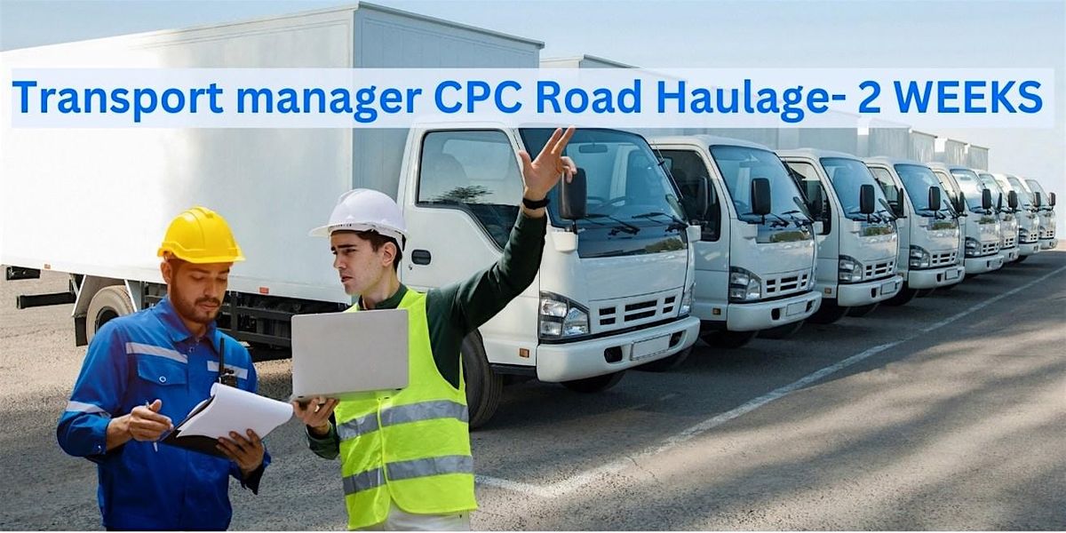 Transport Manager CPC Road Haulage Course -  2 Weeks & Exams, 25 November | Event in Grantham | AllEvents