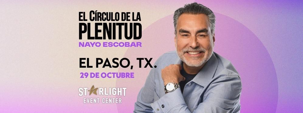 EL CIRCULO DE LA PLENITUD NAYO ESCOBAR, 29 October | Event in El Paso | AllEvents
