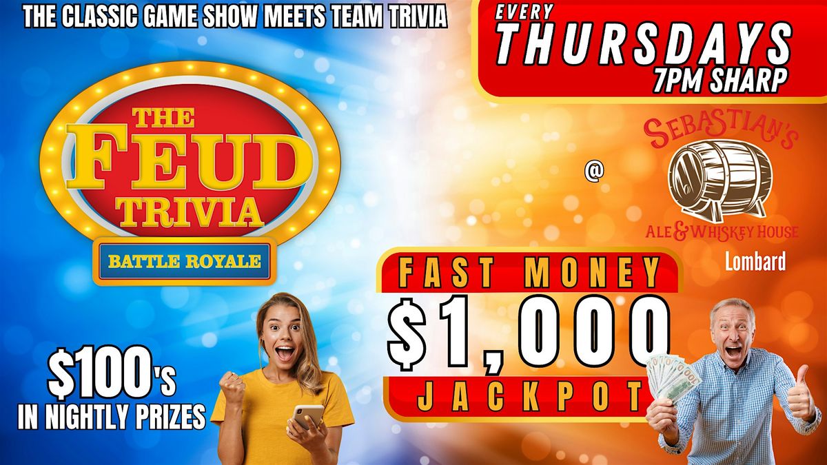 FEUD TRIVIA BATTLE ROYALE @ Sebastian's Lombard | Event in Lombard | AllEvents
