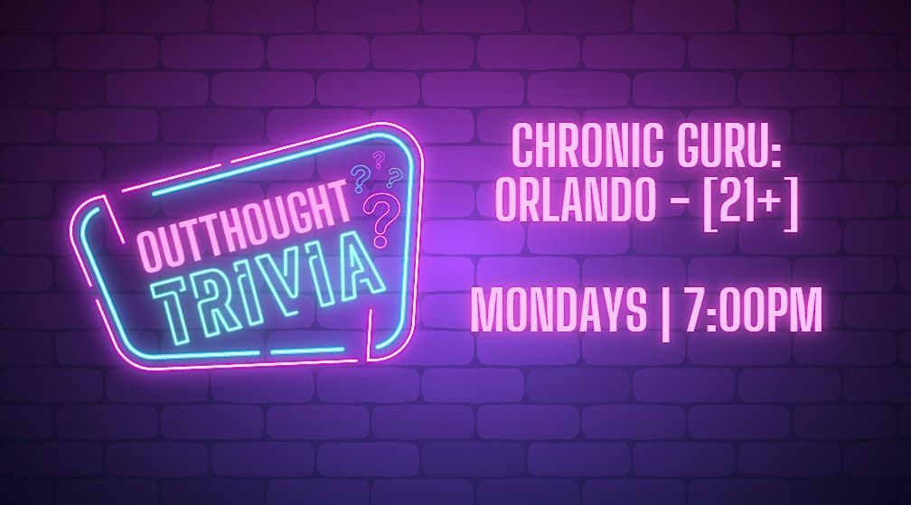 Outthought Trivia at Chronic Guru - Orlando [21+] | Event in Orlando | AllEvents