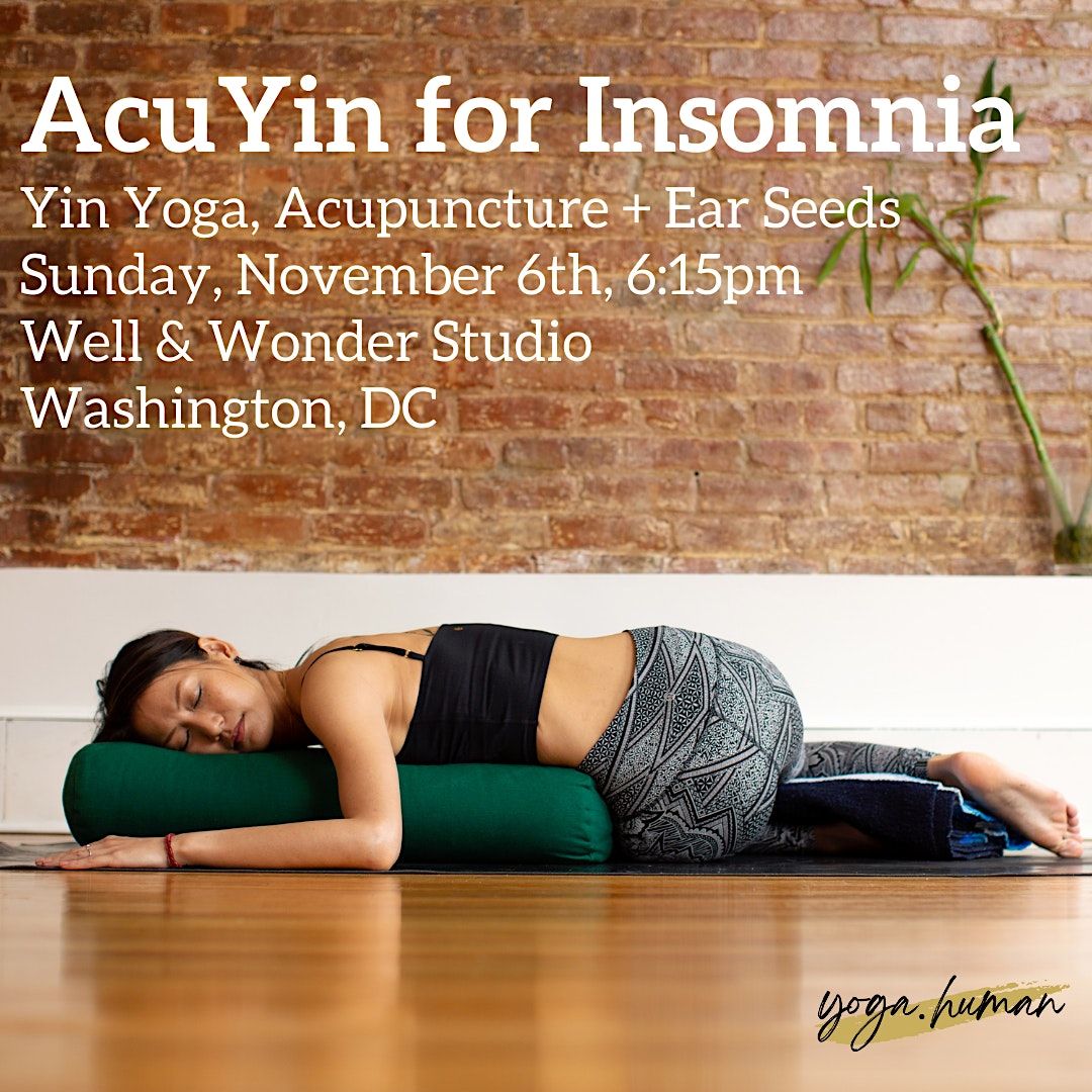 AcuYin for Insomnia Yin Yoga, Acupuncture + Ear Seeds, Well and Wonder