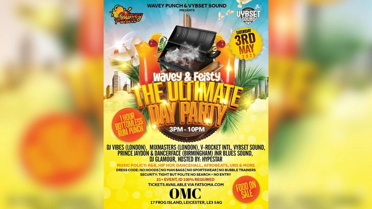 Wavey &amp; Feisty | The Ultimate Day Party , 3 May | Event in Leicester | AllEvents