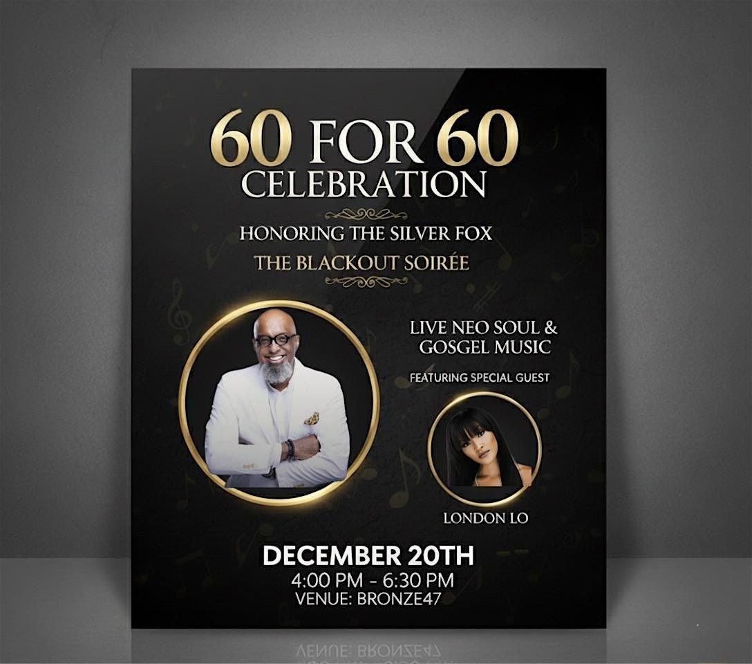 60 for 60: A Neo Soul Gospel Celebration "A Silver Fox Blackout Soiree", 20 December | Event in Chicago