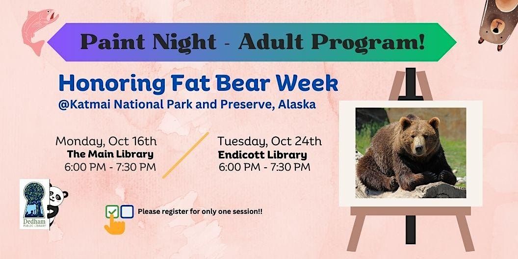 Paint Night Honoring Fat Bear Week, Dedham Public Library, 16 October 2023 AllEvents.in