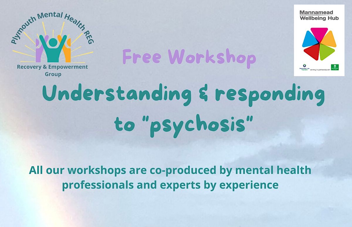 Understanding and responding to psychosis, Mannamead Wellbeing Hub