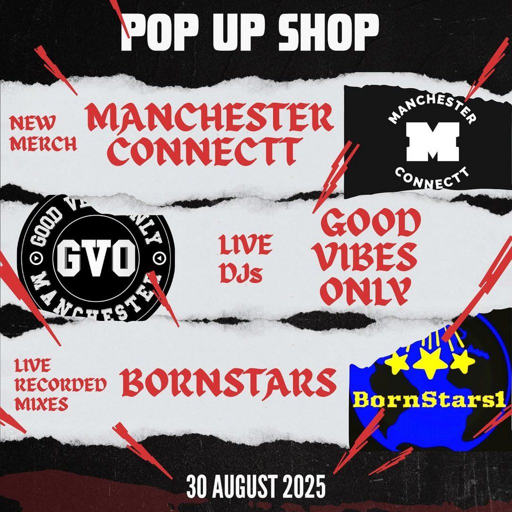 Manchester Connectt Pop-Up Shop x Good Vibes Only x BornStars, 30 August | Event in Manchester | AllEvents
