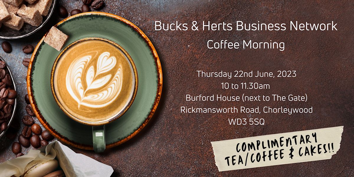 Bucks & Herts Business Network Coffee Morning, Burford House Care Home