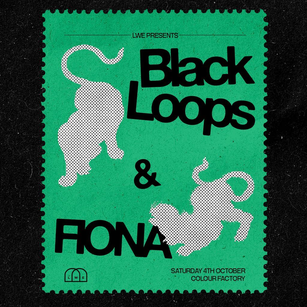 Black Loops & FIONA, 4 October | Event in Barking | AllEvents
