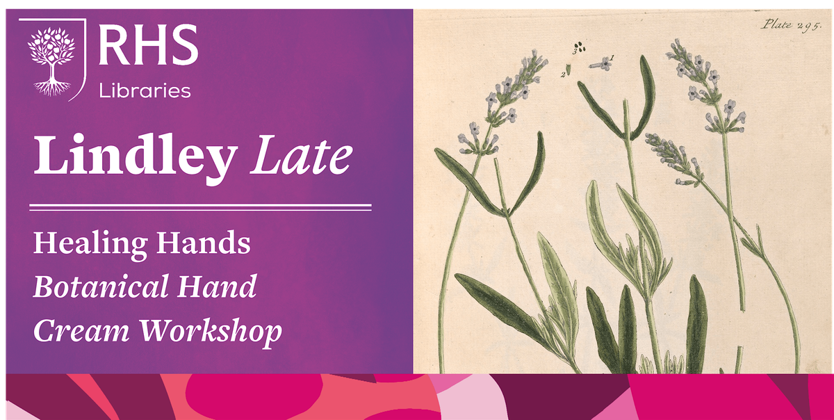 Lindley Late - Healing Hands: Botanical Hand Cream Workshop, 25 February | Event in London | AllEvents