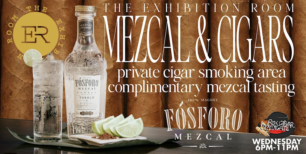 Mezcal & Cigars Taste and Relax in Style, The Exhibition Room Long