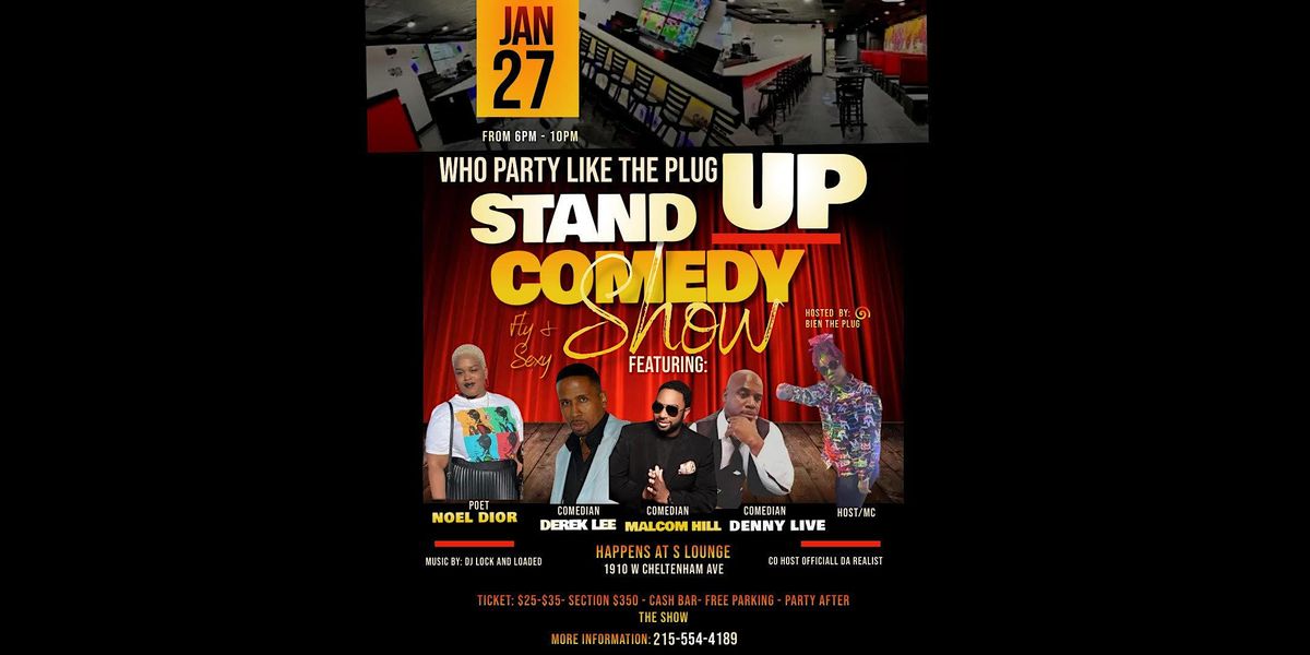 Who Party Like The Plug Fly And Sexy Comedy Show, 1910 W Cheltenham Ave ...