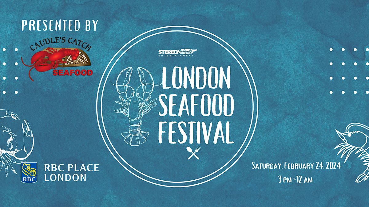 London Seafood Festival RBC Place London January 20 To January 21 london-seafood-festival-rbc-place-london-january-20-to-january-21