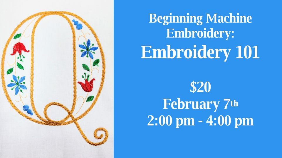 Embroidery 101, Quilt N' Fabric, Fayetteville, February 7 2024