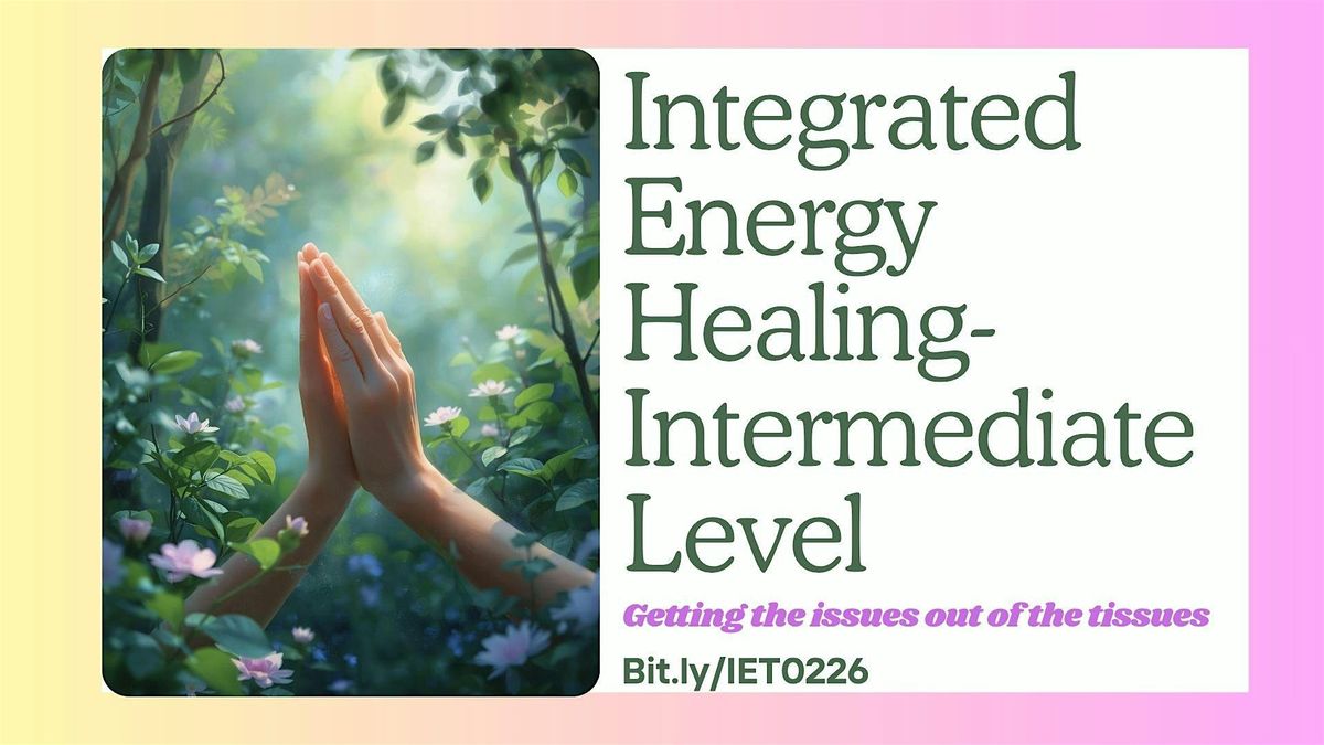 Integrated Energy Therapy-Intermediate Class, 7 February | Event in Old Town Manassas | AllEvents