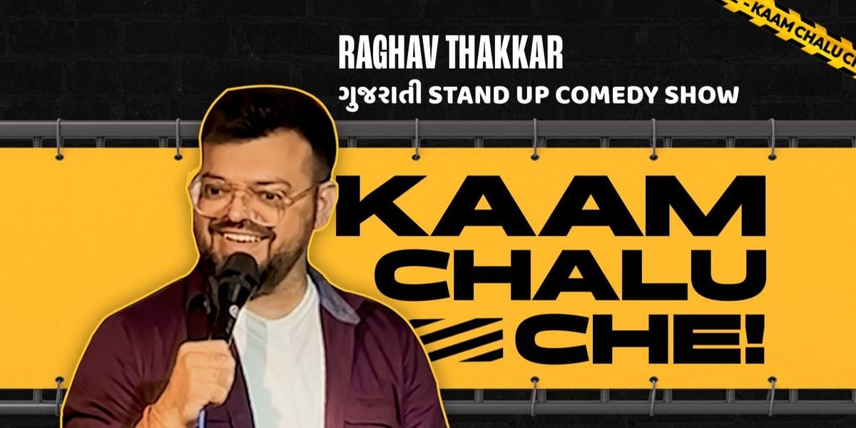 Kaam Chalu Che Gujarati Standup comedy by Raghav, 16 August | Event in Ahmedabad | AllEvents