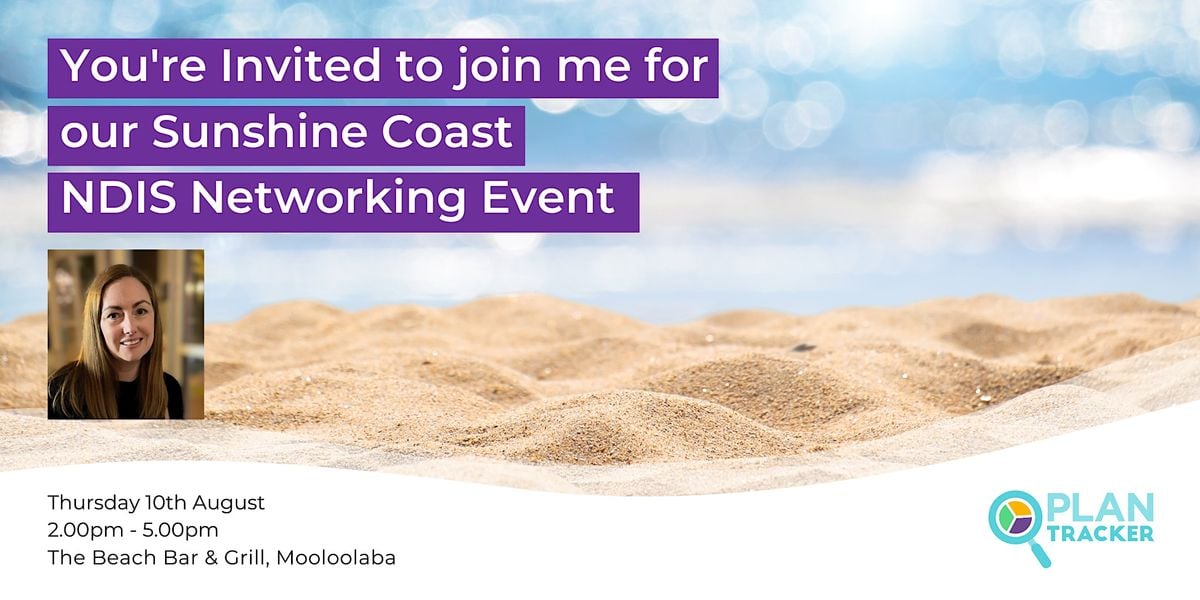 Sunshine Coast NDIS Networking Event 10 August 2023, The Beach Bar and Grill, Mooloolaba, 10