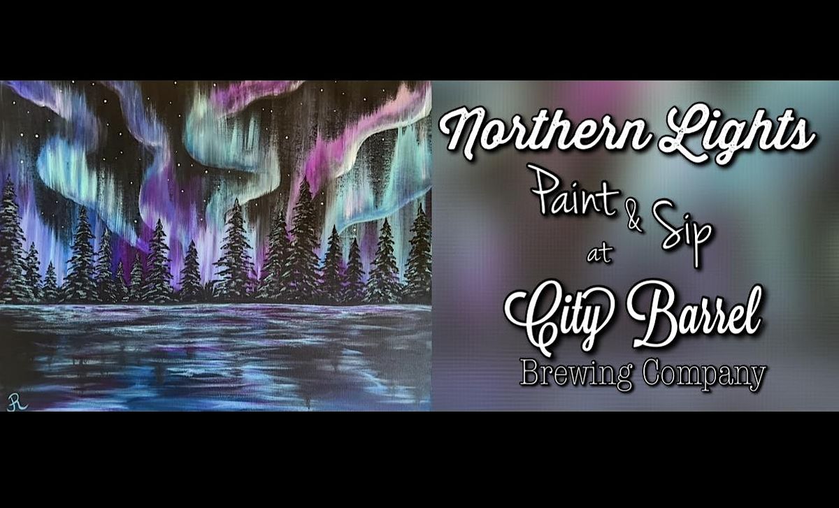 Northern Lights Paint & Sip at City Barrel Brewing Company!, City